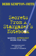 Secrets From A Stargazer's Notebook