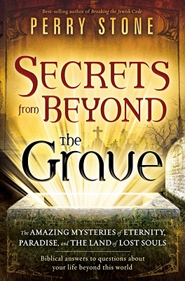 Secrets From Beyond The Grave: The Amazing Mysteries Of Eternity ...