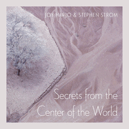 Secrets from the Center of the World: Volume 17