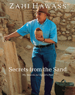 Secrets from the Sand: My Search for Egypt's Past: New Paperback Edition