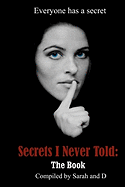 Secrets I Never Told: The Book