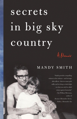 Secrets in Big Sky Country: A Memoir - Smith, Mandy