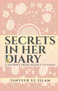 Secrets in Her Dairy: A Journey from Silence to Light