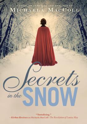 Secrets in the Snow: A Novel of Intrigue and Romance - MacColl, Michaela