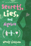 Secrets, Lies, and Algebra - Lichtman, Wendy