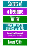Secrets of a Freelance Writer: How to Make $85,000 a Year