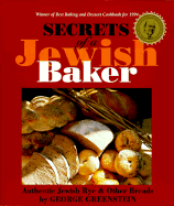 Secrets of a Jewish Baker: Authentic Jewish Rye and Other Breads - Greenstein, George