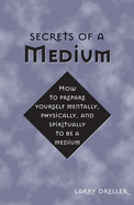 Secrets of a Medium