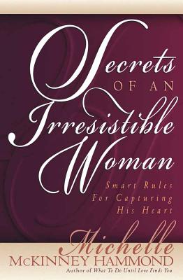 Secrets of an Irresistible Woman - Hammond, Michelle McKinney