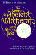Secrets of Ancient Witchcraft - Crowther, Arnold, and Anonymous