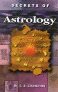 Secrets of Astrology - Chawdhri, L R, Dr.