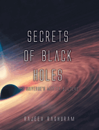 Secrets of Black Holes: The Universe's Master Builders