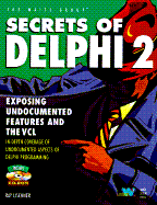 Secrets of Delphi 2: Exposing Undocumented Features of Delphi, with CD-ROM - Lischner, Ray