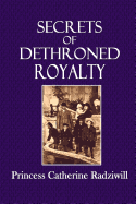 Secrets of Dethroned Royalty