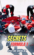 Secrets of Formula 1: Speed and Adrenaline