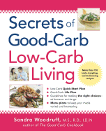 Secrets of Good-Carb/Low-Carb Living