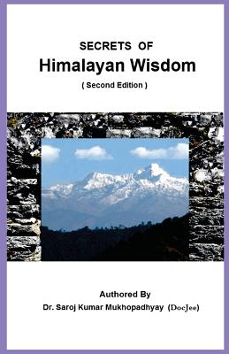 Secrets of Himalayan Wisdom - Mukhopadhyay, Saroj Kumar