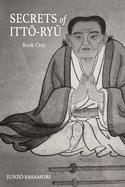 Secrets of Itto-ryu: Book One