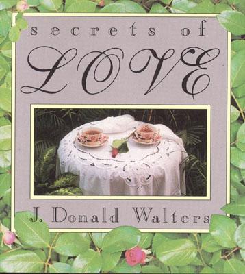 Secrets of Love - Walters, J Donald