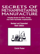 Hover Ejeren Målestok Secrets of Methamphetamine Manufacture: Including by Uncle Fester, Fester |  ISBN: 9781559502238 - Alibris