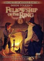 Secrets of Middle-Earth: Inside Tolkien's The Fellowship of the Ring
