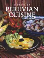 Secrets of Peruvian Cuisine - Peschiera, Emilio