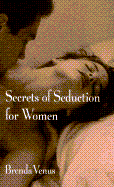 Secrets of Seduction for Women: 9