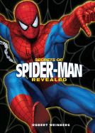 Secrets of Spider-Man Revealed - Weinberg, Robert