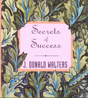 Secrets of Success - Walters, J Donald