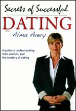 Secrets of Successful Dating with Alma Avery - 