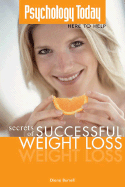 Secrets of Successful Weight Loss: Psychology Today Here to Help