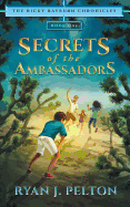 Secrets of the Ambassadors: Action Adventure Middle Grade Novel (7-12)
