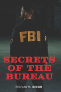 Secrets of the Bureau: 100 Landmark FBI Operations