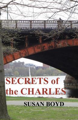 Secrets of the Charles - Boyd, Susan