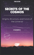 Secrets of the Cosmos: Origins, Structure, and Future of the Universe