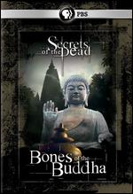 Secrets of the Dead: Bones of the Buddha - 