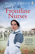 Secrets of the Frontline Nurses: A gripping and moving historical wartime saga