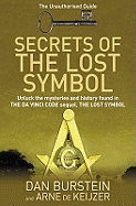 Secrets of The Lost Symbol: The Unauthorised Guide to the Mysteries Behind The Da Vinci Code Sequel