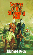 Secrets of the Shopping Mall - Peck, Richard