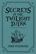 Secrets of the Twilight Djinn Collection: Volume 1