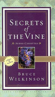 Secrets of the Vine Audio Cirriculum: Breaking Through to Abundance - Wilkinson, Darlene, and Wilkinson, Bruce, Dr.