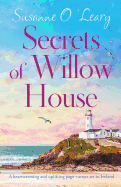 Secrets of Willow House: A Heartwarming and Uplifting Page Turner Set in Ireland