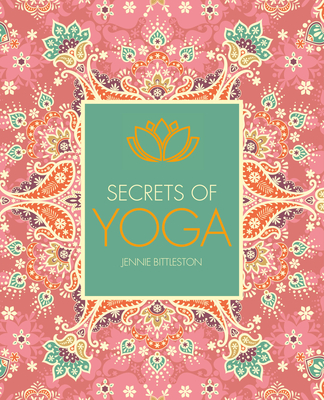 Secrets of Yoga - Bittleston, Jennie