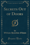 Secrets Out of Doors (Classic Reprint)