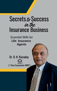 Secrets to Success in the Insurance Business: Essential Skills For Life Insurance Agents