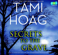 Secrets to the Grave - Hoag, Tami, and Potter, Kirsten (Read by)