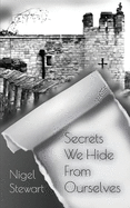 Secrets We Hide From Ourselves