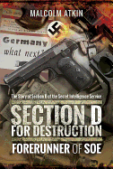 Section D for Destruction: Forerunner of SOE