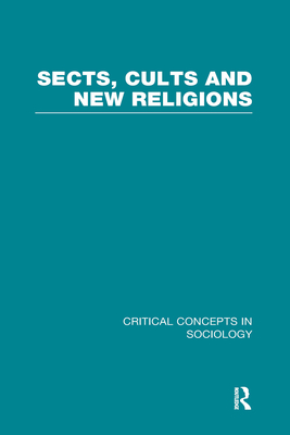 Sects, Cults and New Religions - Cusack, Carole (Editor), and Kirby, Danielle (Editor)