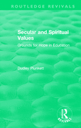 Secular and Spiritual Values: Grounds for Hope in Education